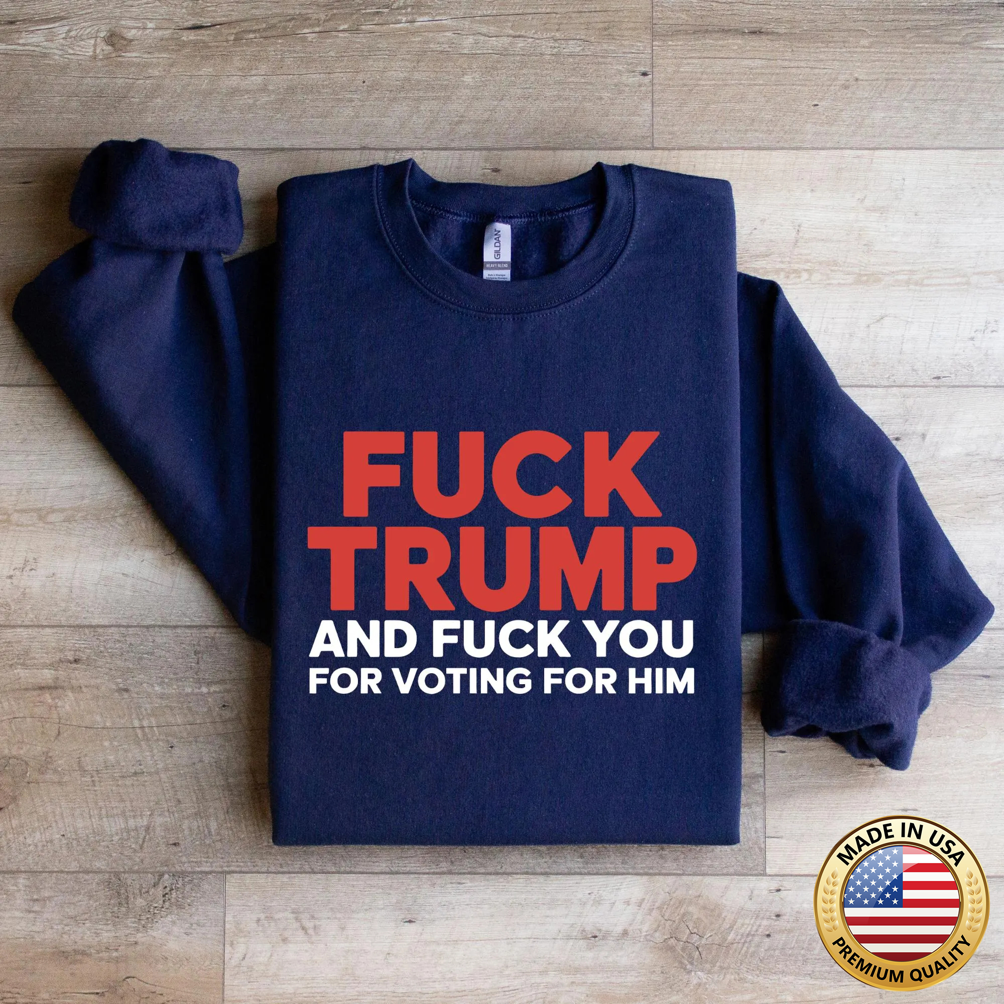F*ck Trump and F*ck You For Voting For Him T Shirt