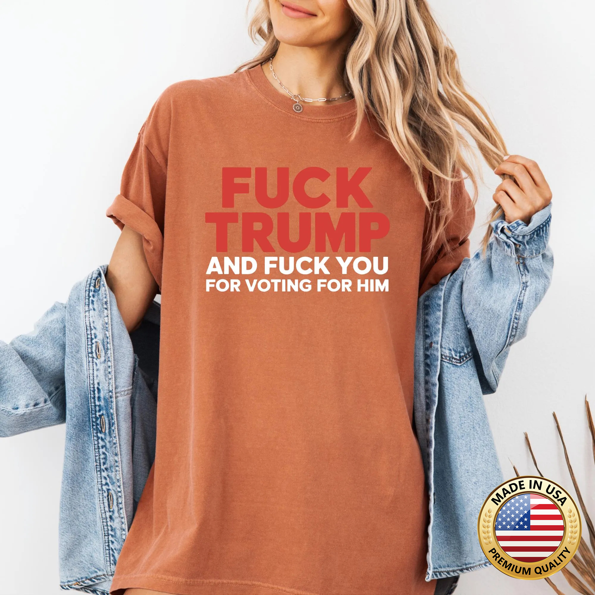 F*ck Trump and F*ck You For Voting For Him T Shirt