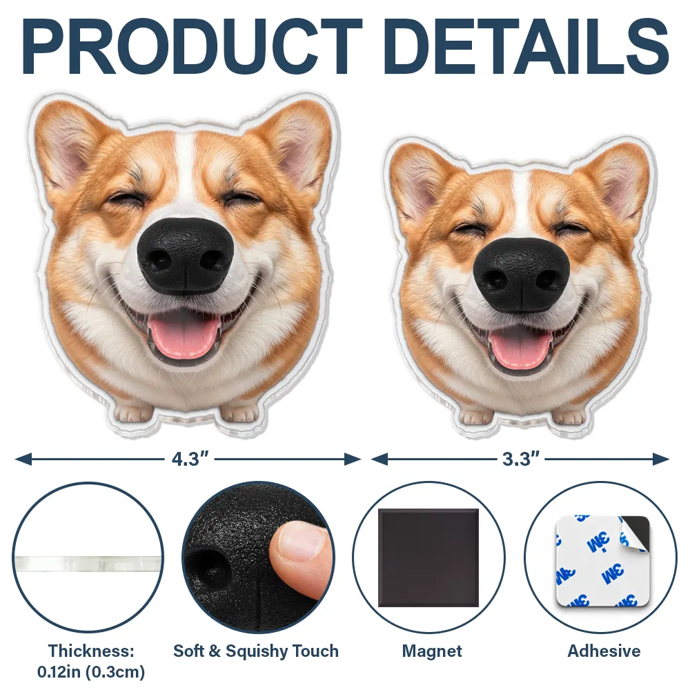 Custom Photo Funny Dog Cat Pet Nose - Custom Squishy Acrylic Fridge Magnet