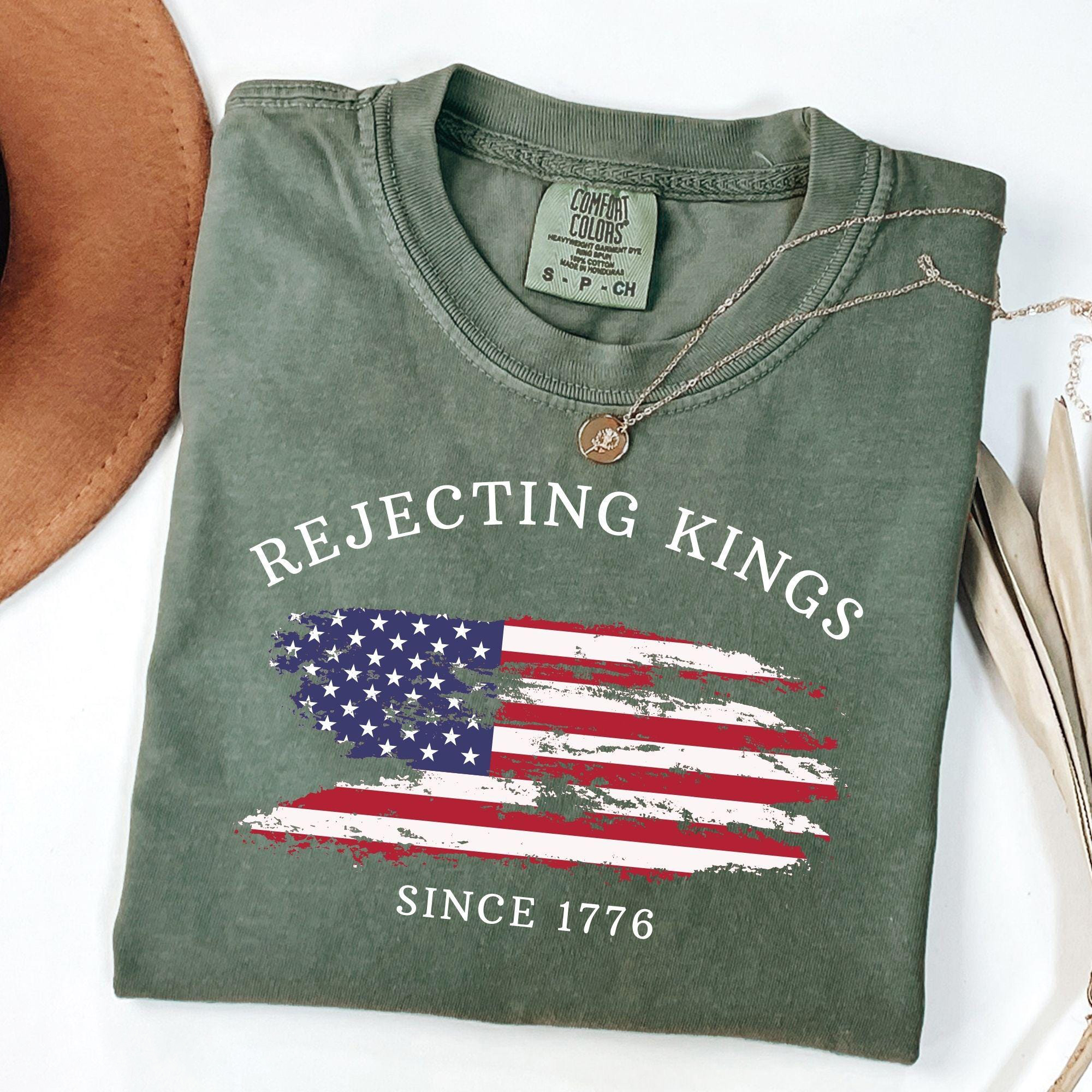 Rejecting Kings Since 1776 Protest T-Shirt