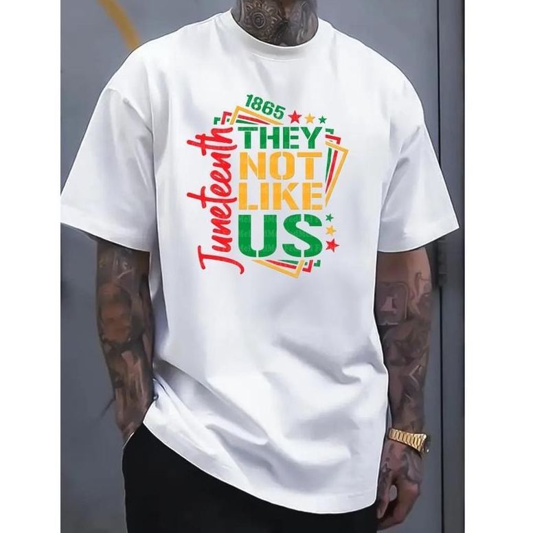 They Not Like Us Juneteenth independence day Summer Fashion Casual Graphic T-shirts