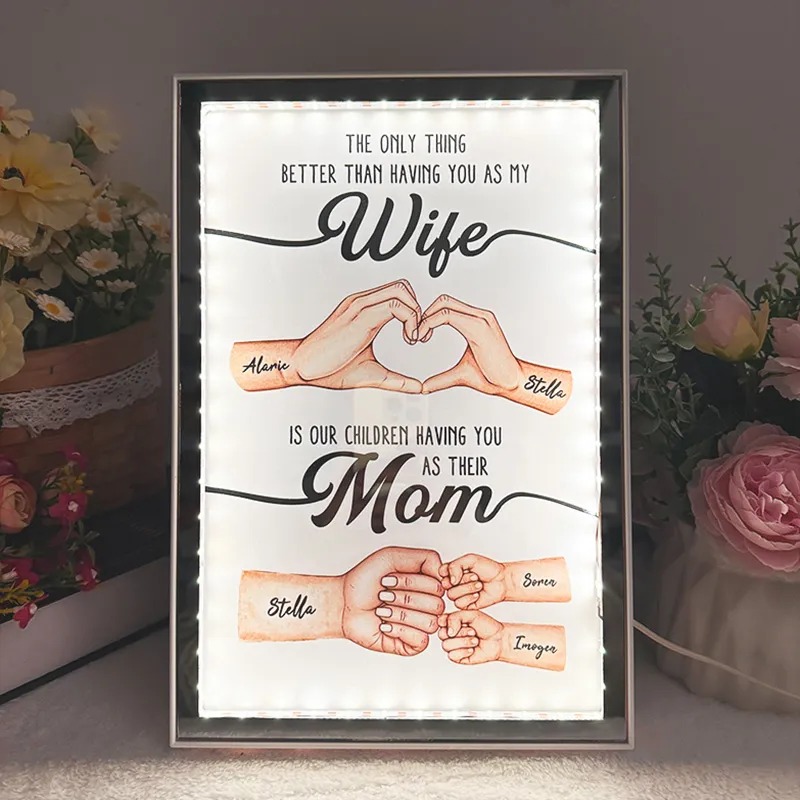 The Only Thing Better Than Having You As My Wife Mirror Light Box