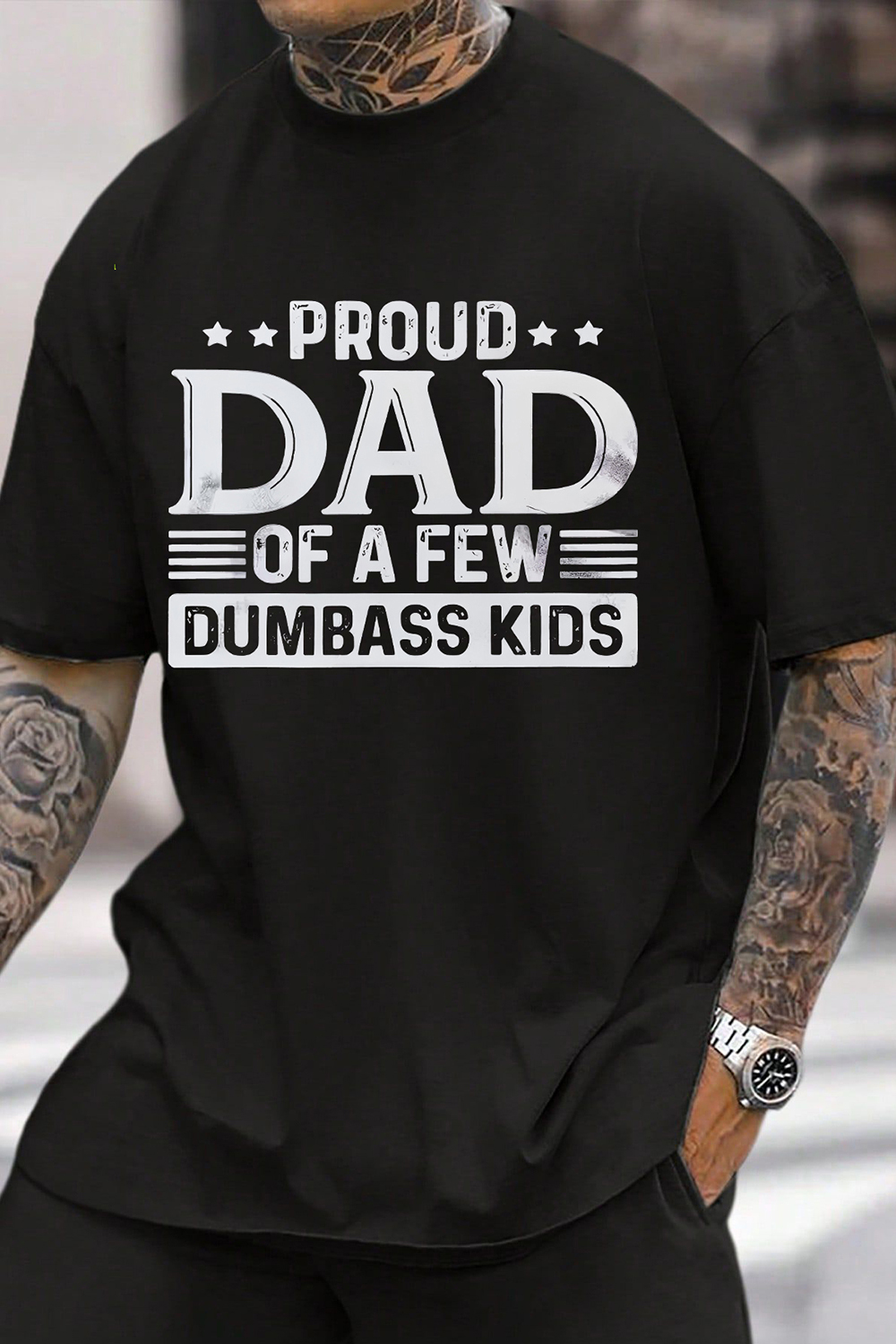 Proud Dad of a Few Dumbass Kids Tee For Men