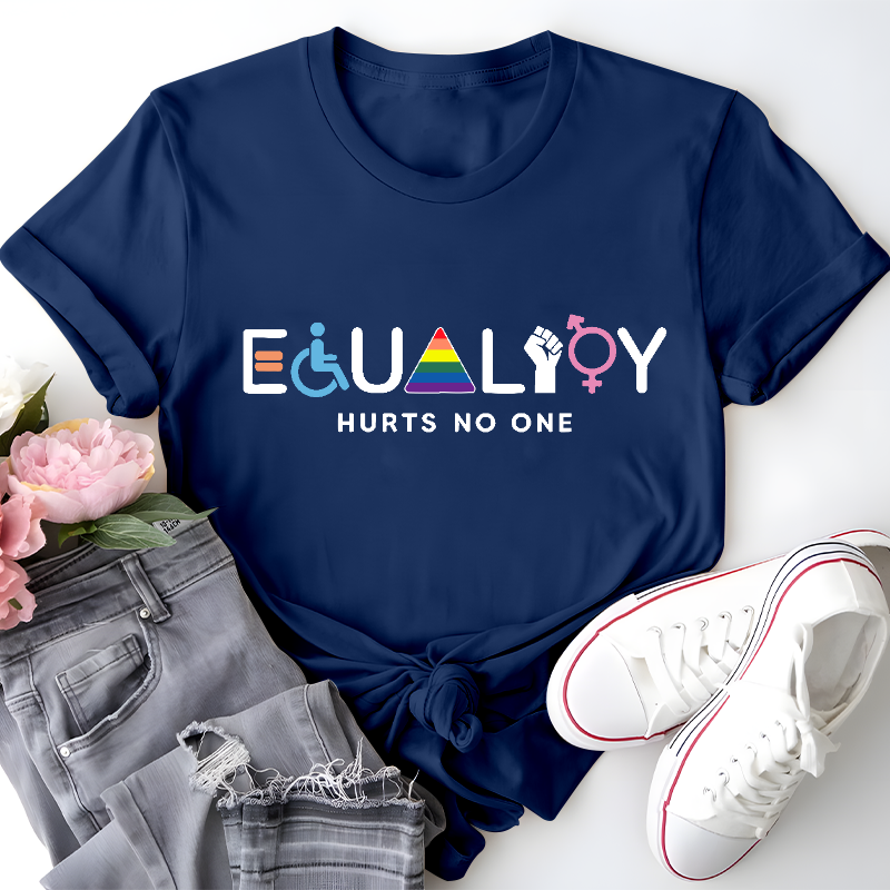 Equality Hurts No One Teacher T-Shirt
