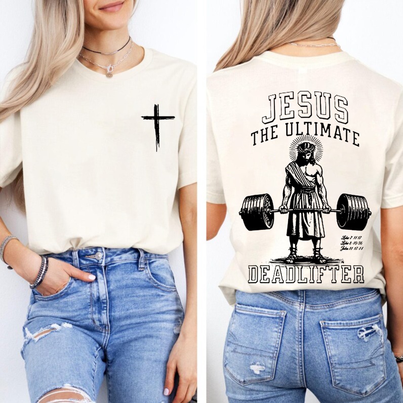 Jesus The Ultimate Deadlifter Chrsitian Cotton T-shirt
