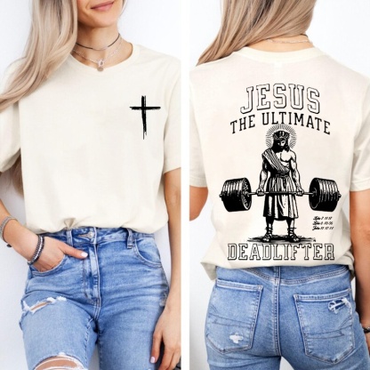 Jesus The Ultimate Deadlifter Chrsitian Cotton T-shirt