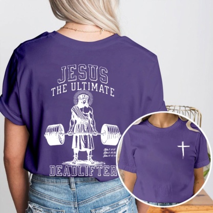 Jesus The Ultimate Deadlifter Chrsitian Cotton T-shirt
