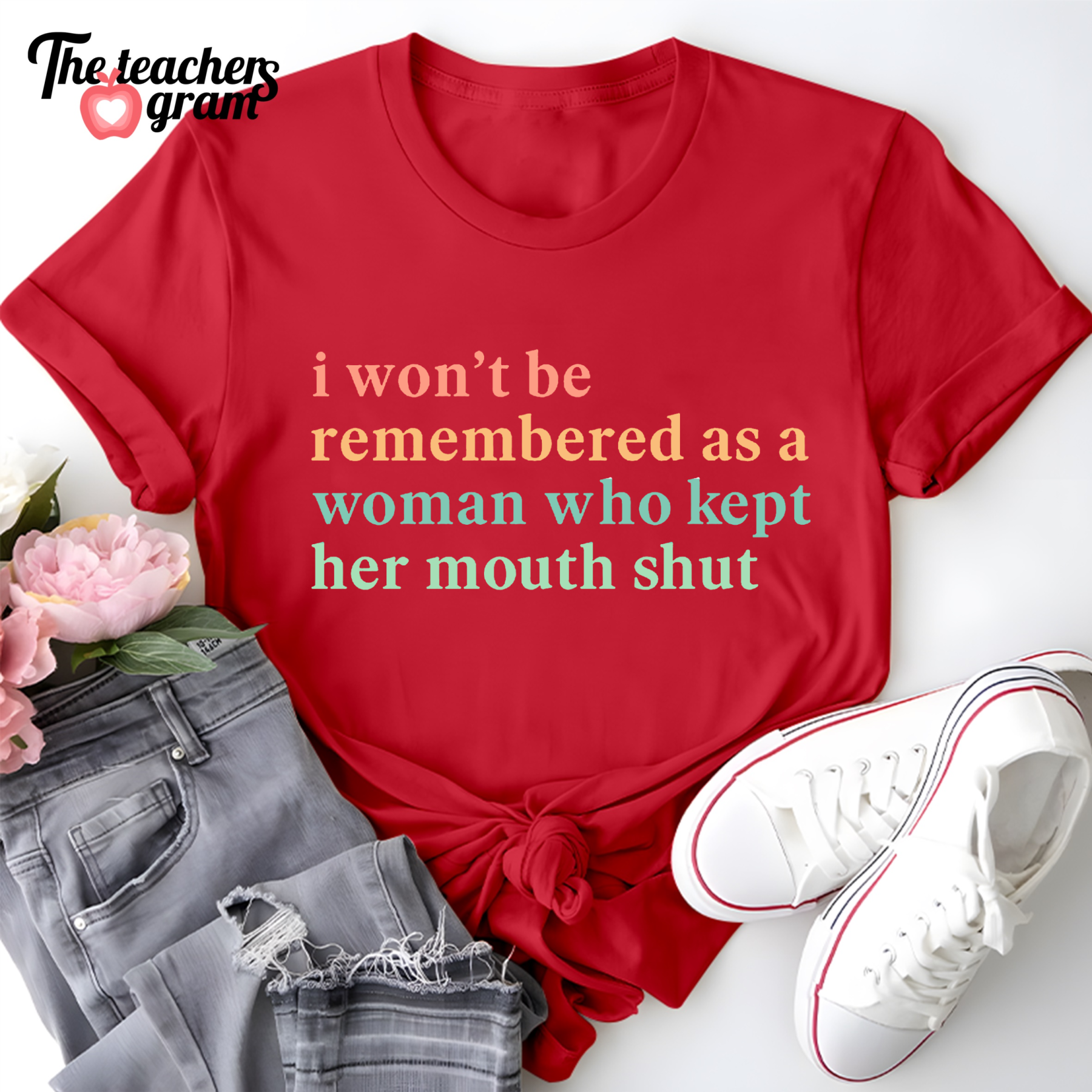 I Won't Be Remembered As A Woman Single Sided T-Shirt