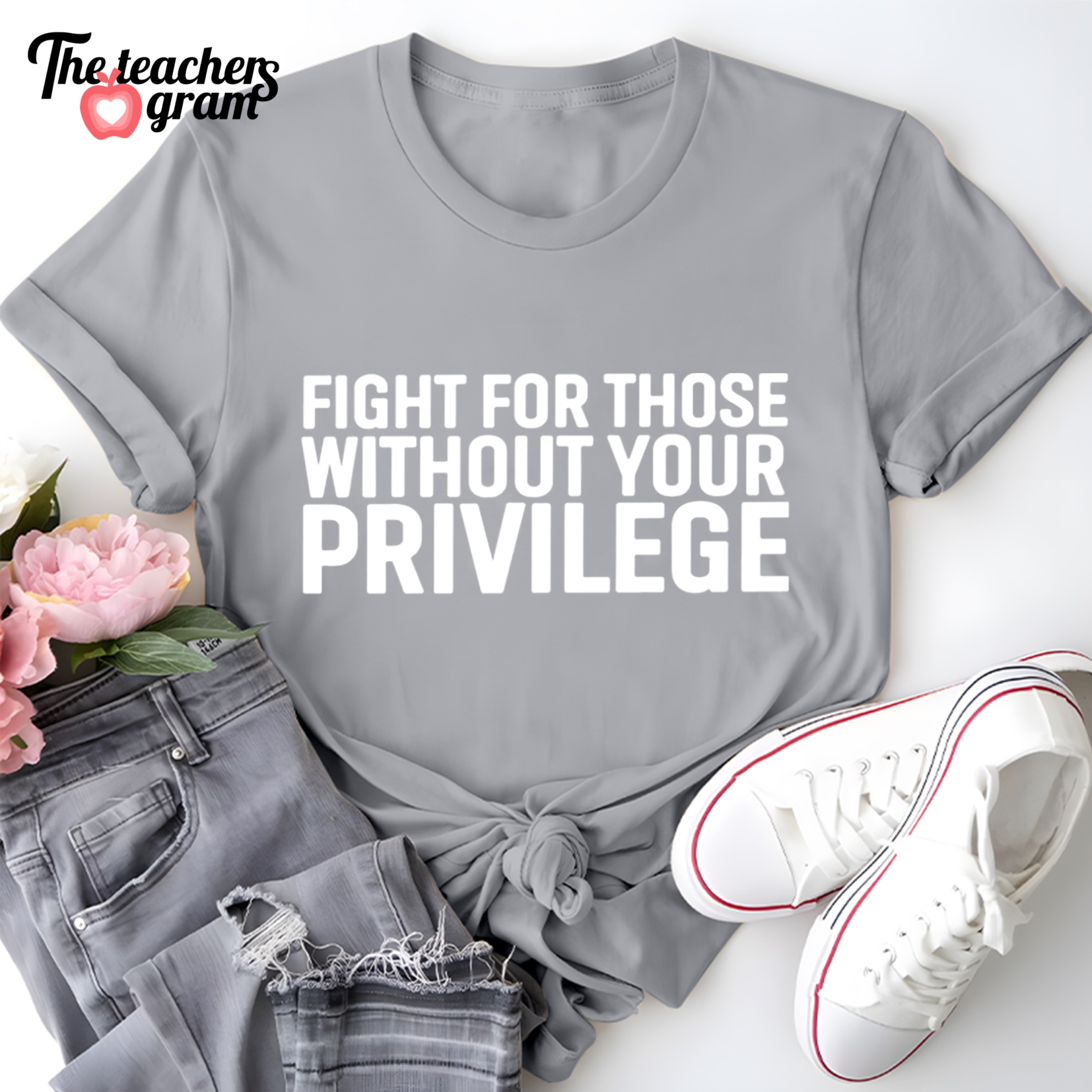 Fight For Those Without Your Privilege Single Sided T-Shirt