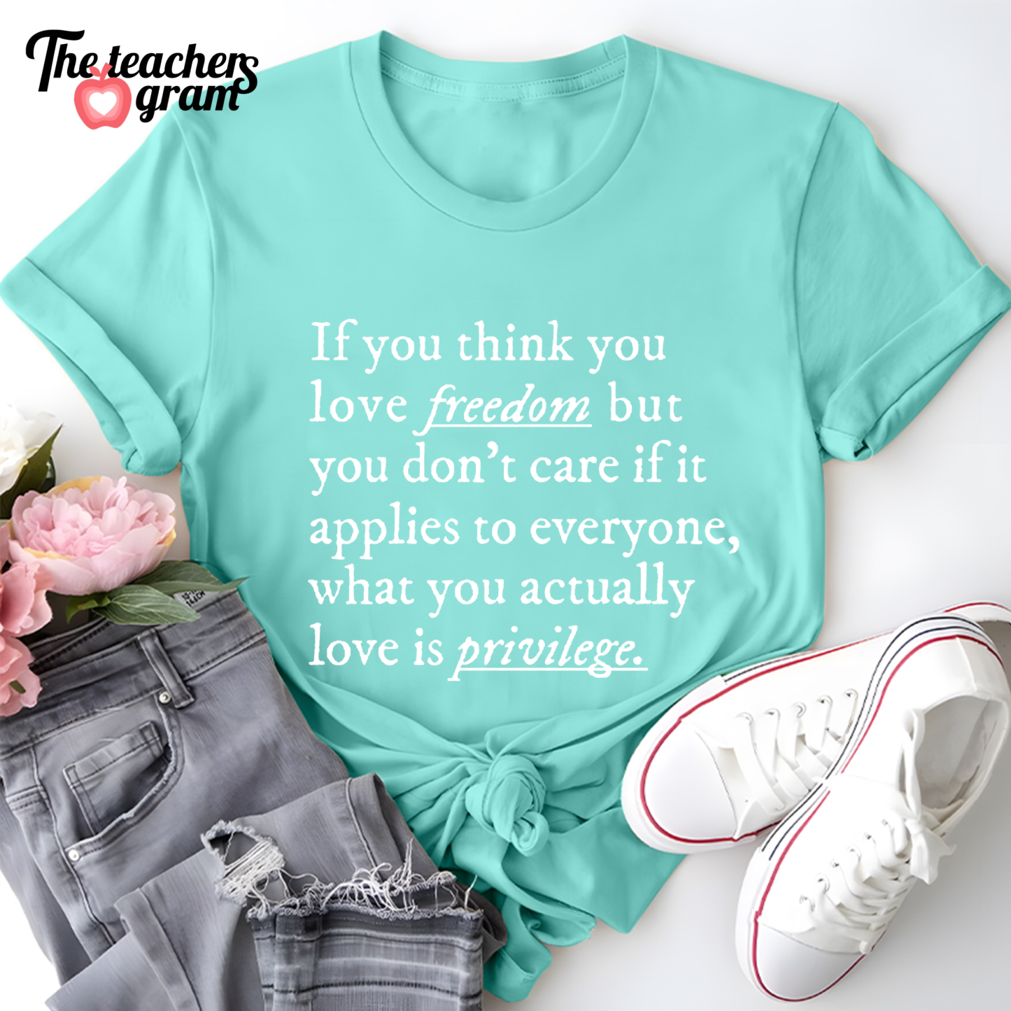 If You Think You Love Freedom Single Sided T-Shirt