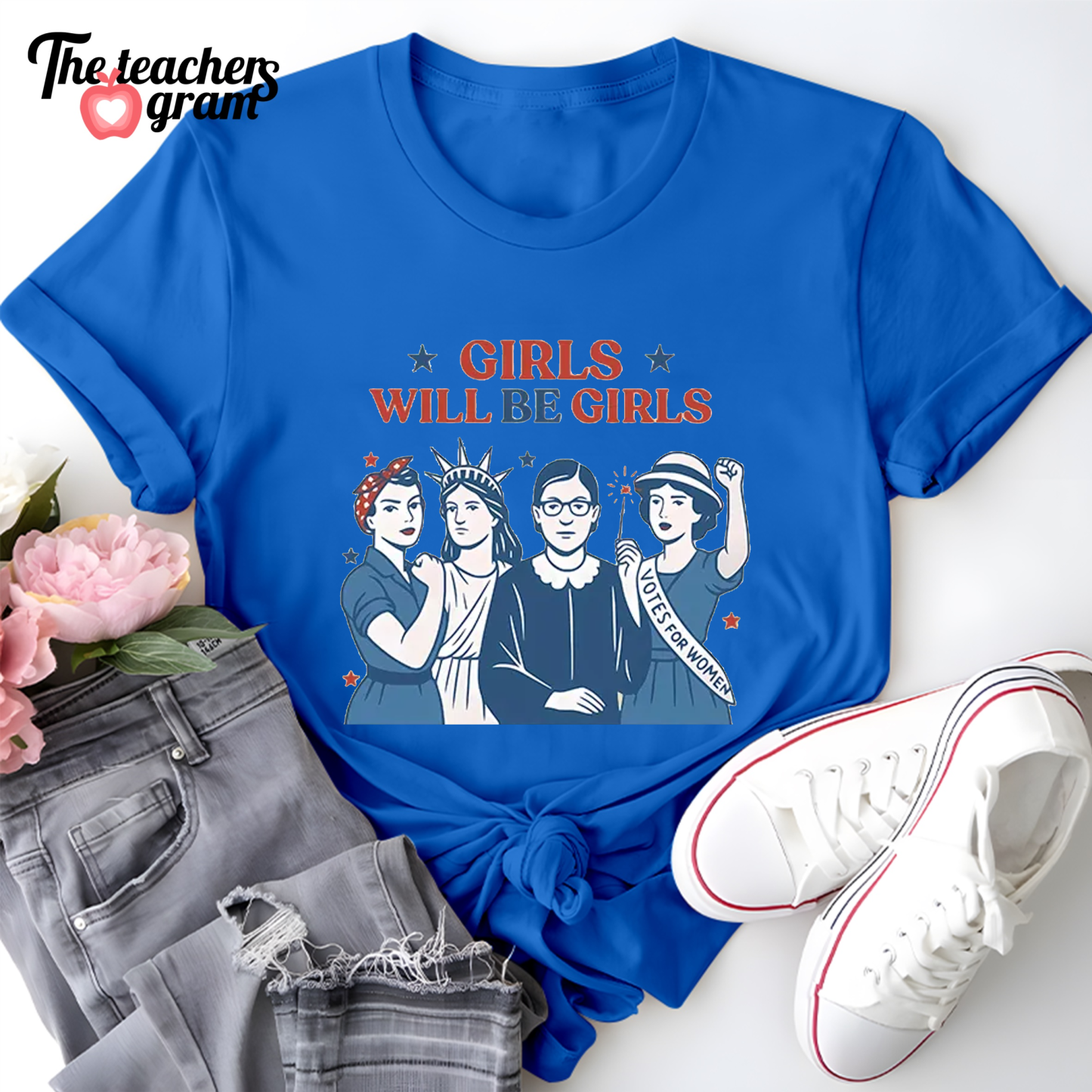 Girls Will Be Girls 4th Of July Single Sided T-Shirt