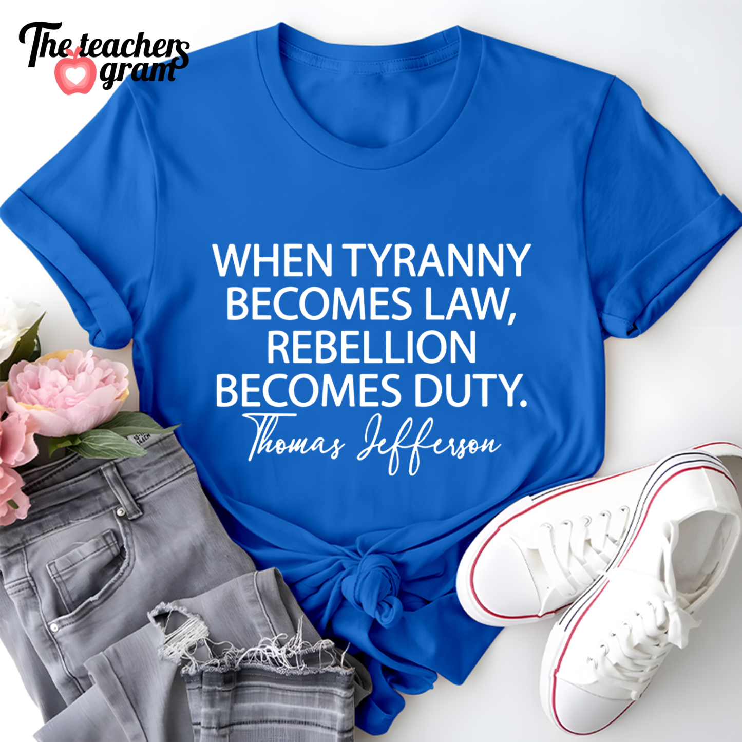 When Tyranny Becomes Law Quote Single Sided T-Shirt