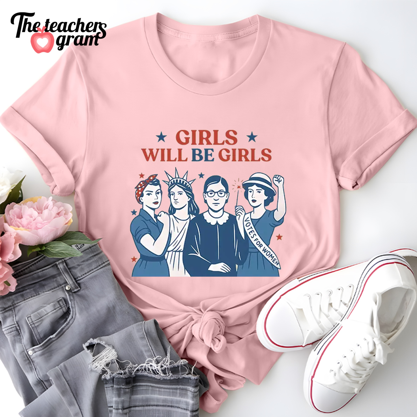 Girls Will Be Girls 4th Of July Single Sided T-Shirt