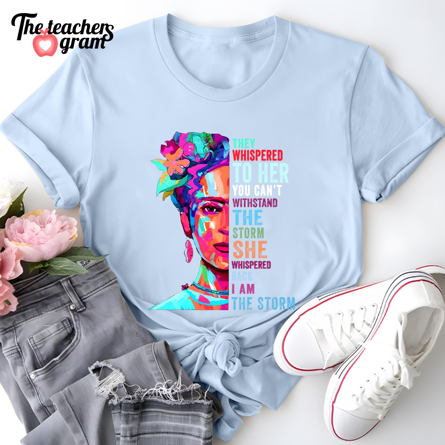 They Whispered To Her You Can't Withstand The Storm Single Sided T-Shirt