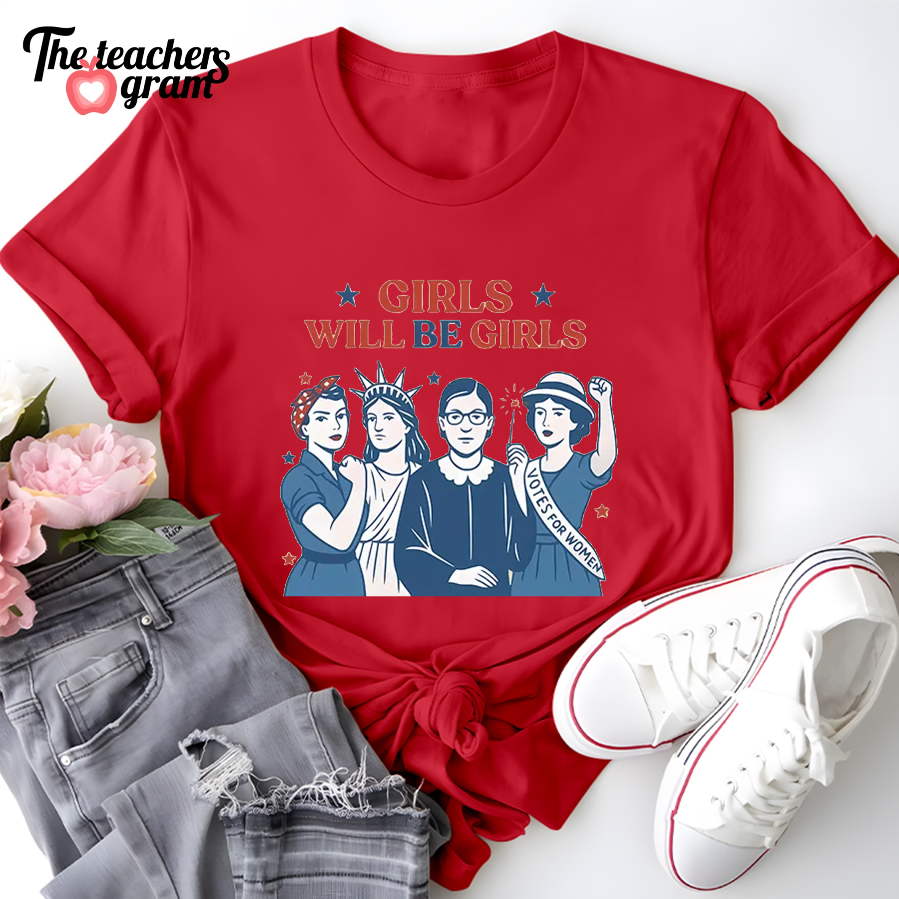 Girls Will Be Girls 4th Of July Single Sided T-Shirt