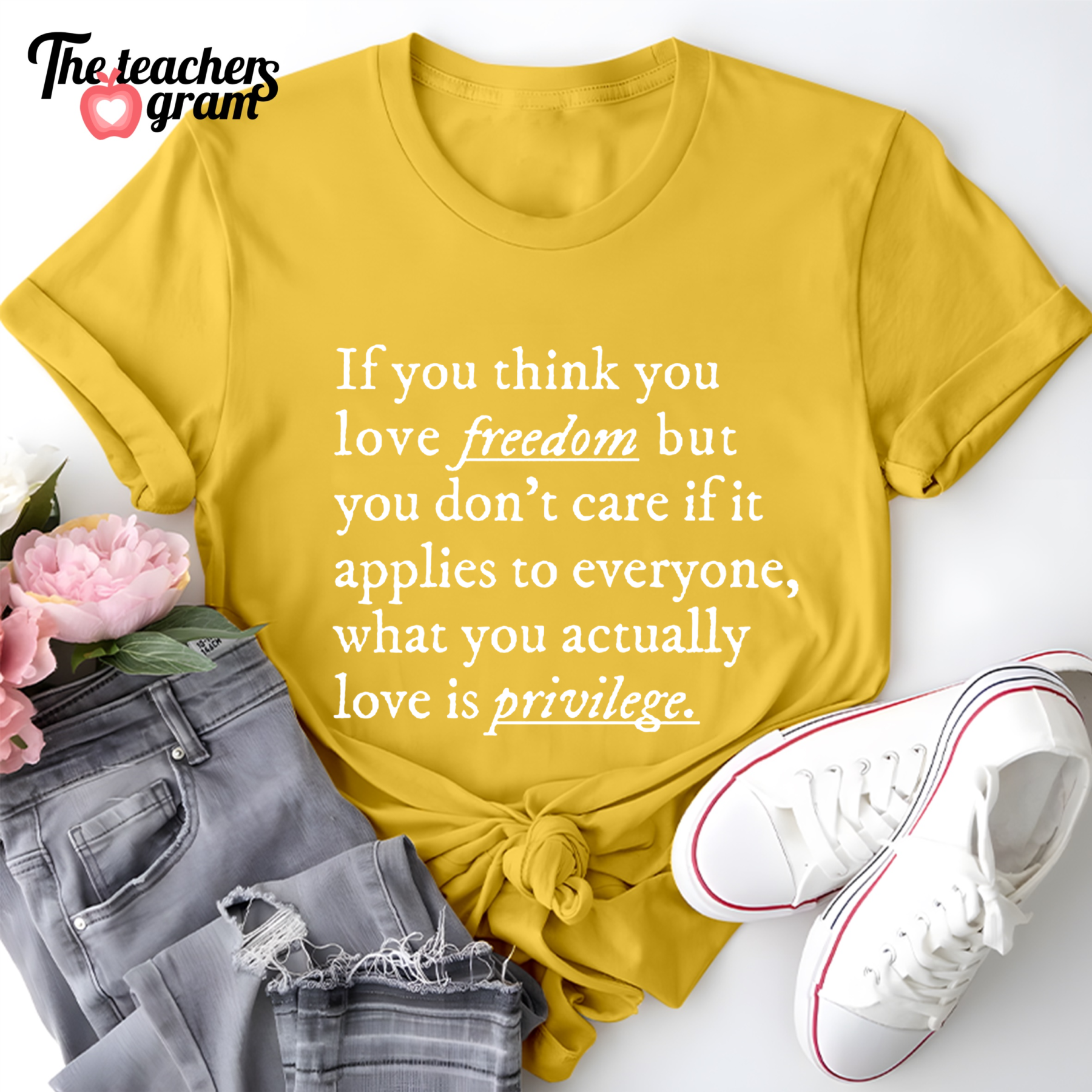 If You Think You Love Freedom Single Sided T-Shirt