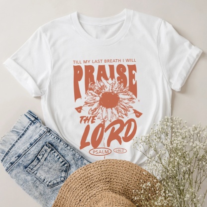 Praise The Lord Cotton T-shirt