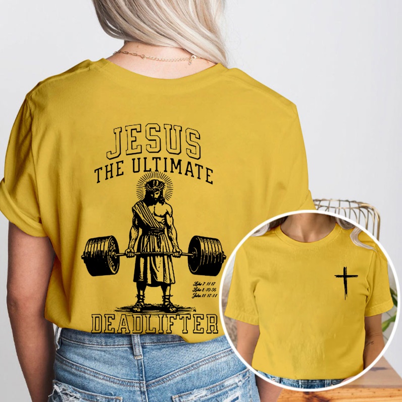 Jesus The Ultimate Deadlifter Chrsitian Cotton T-shirt