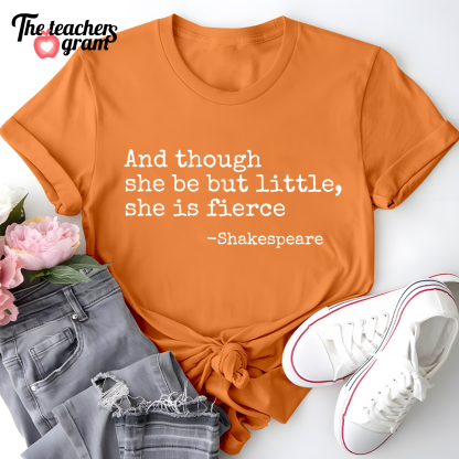 And Though She Be But Little She Is Fierce Single Sided T-Shirt