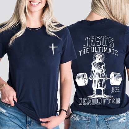 Jesus The Ultimate Deadlifter Chrsitian Cotton T-shirt