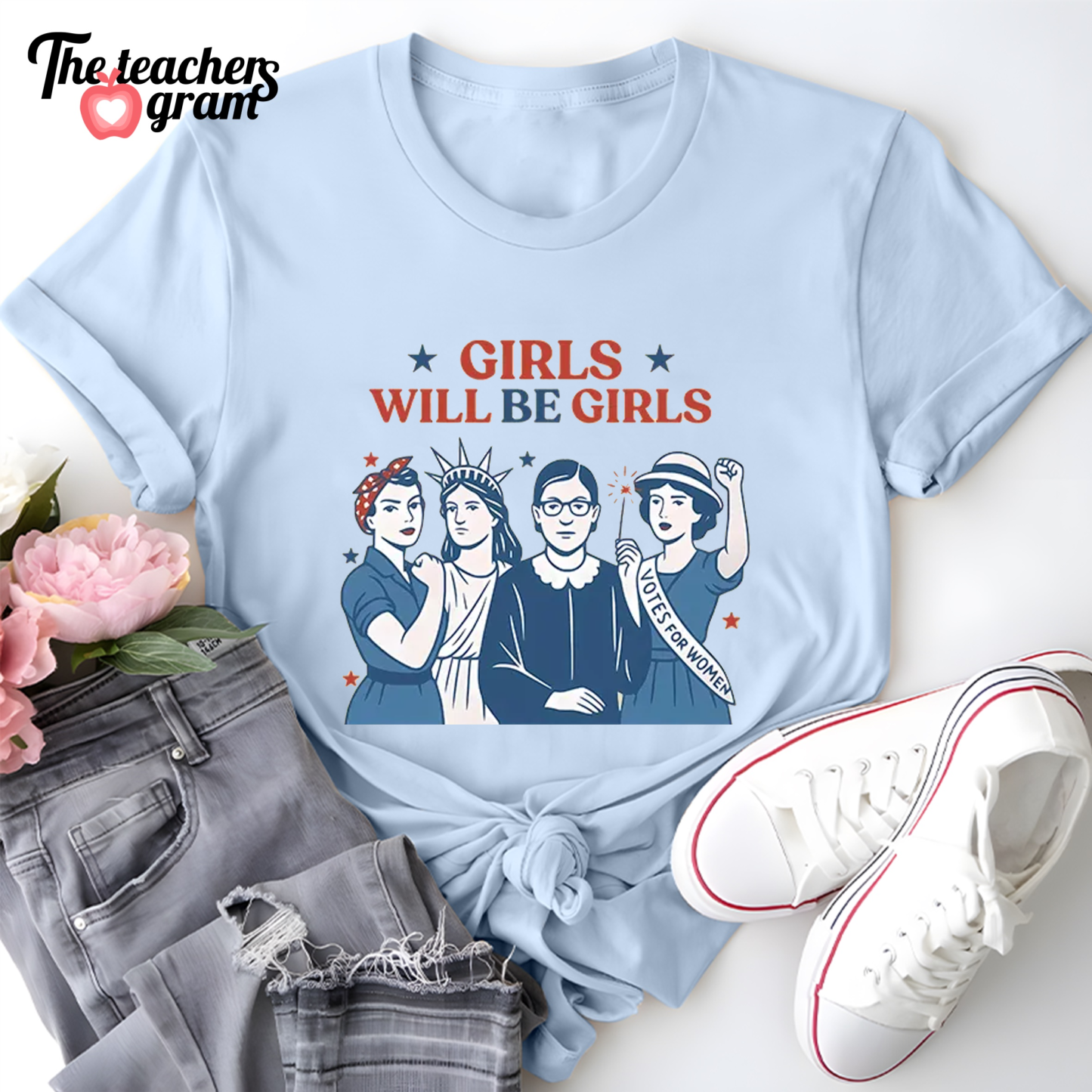 Girls Will Be Girls 4th Of July Single Sided T-Shirt