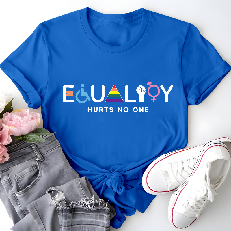 Equality Hurts No One Teacher T-Shirt