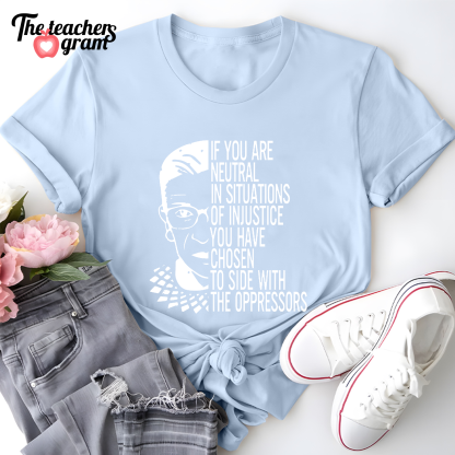 If You Are Neutral Single Sided T-Shirt