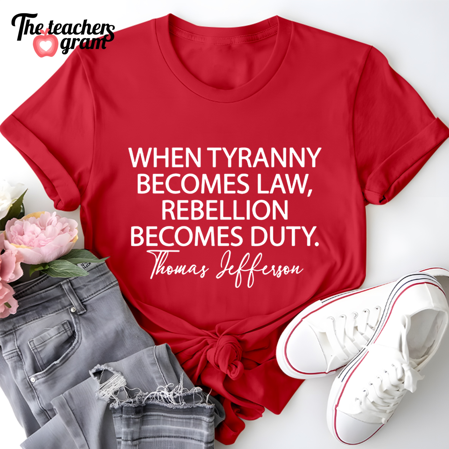 When Tyranny Becomes Law Quote Single Sided T-Shirt