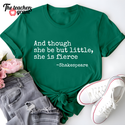 And Though She Be But Little She Is Fierce Single Sided T-Shirt
