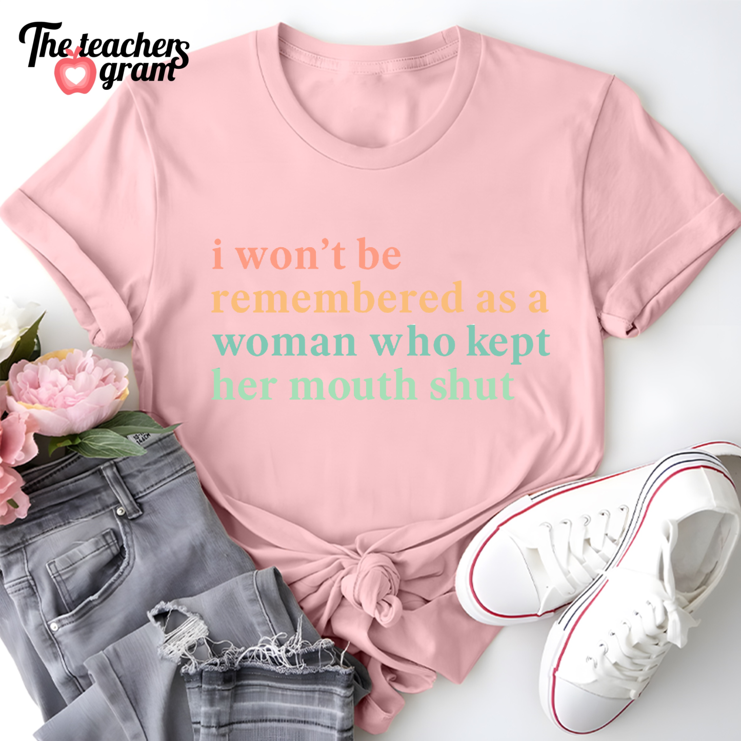 I Won't Be Remembered As A Woman Single Sided T-Shirt