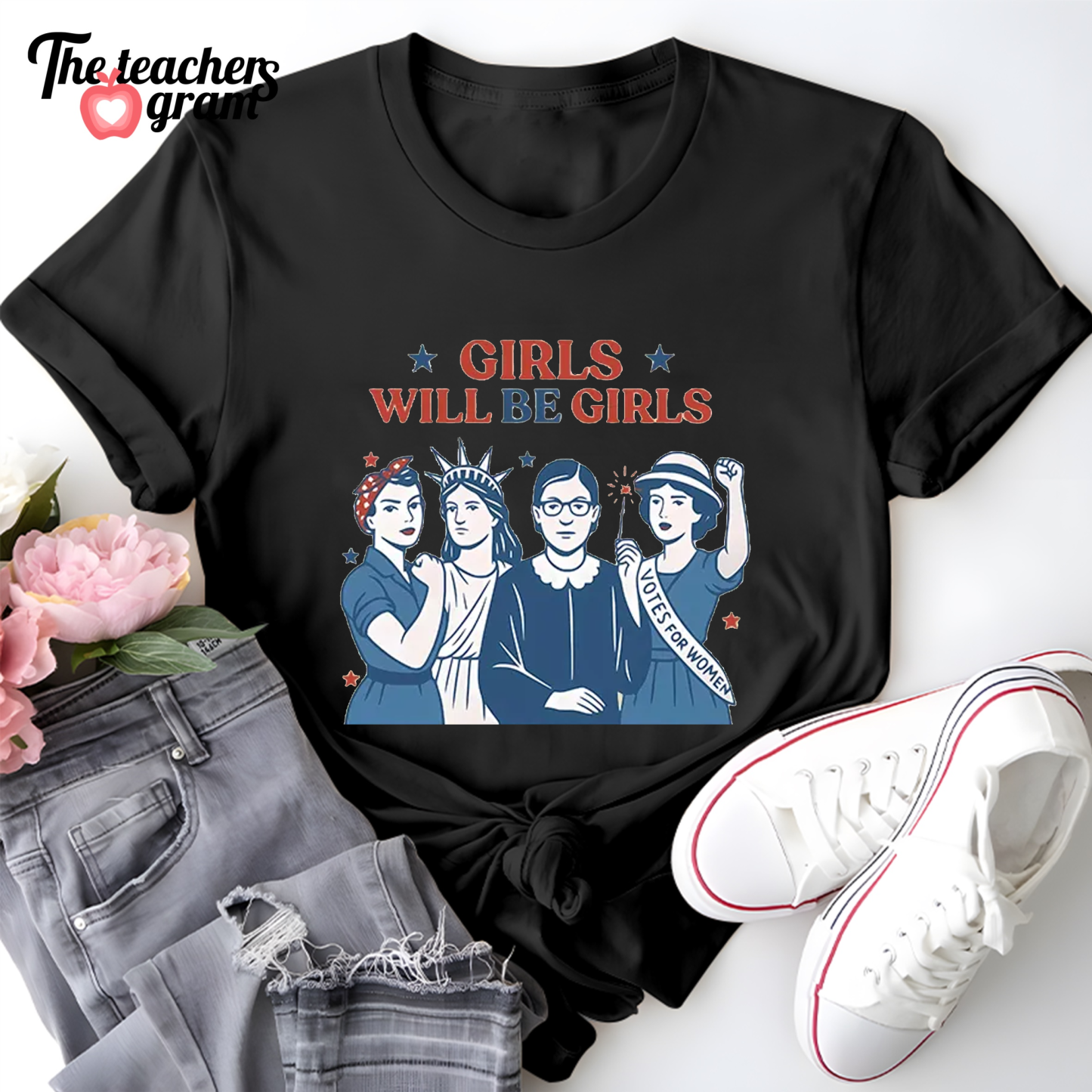 Girls Will Be Girls 4th Of July Single Sided T-Shirt