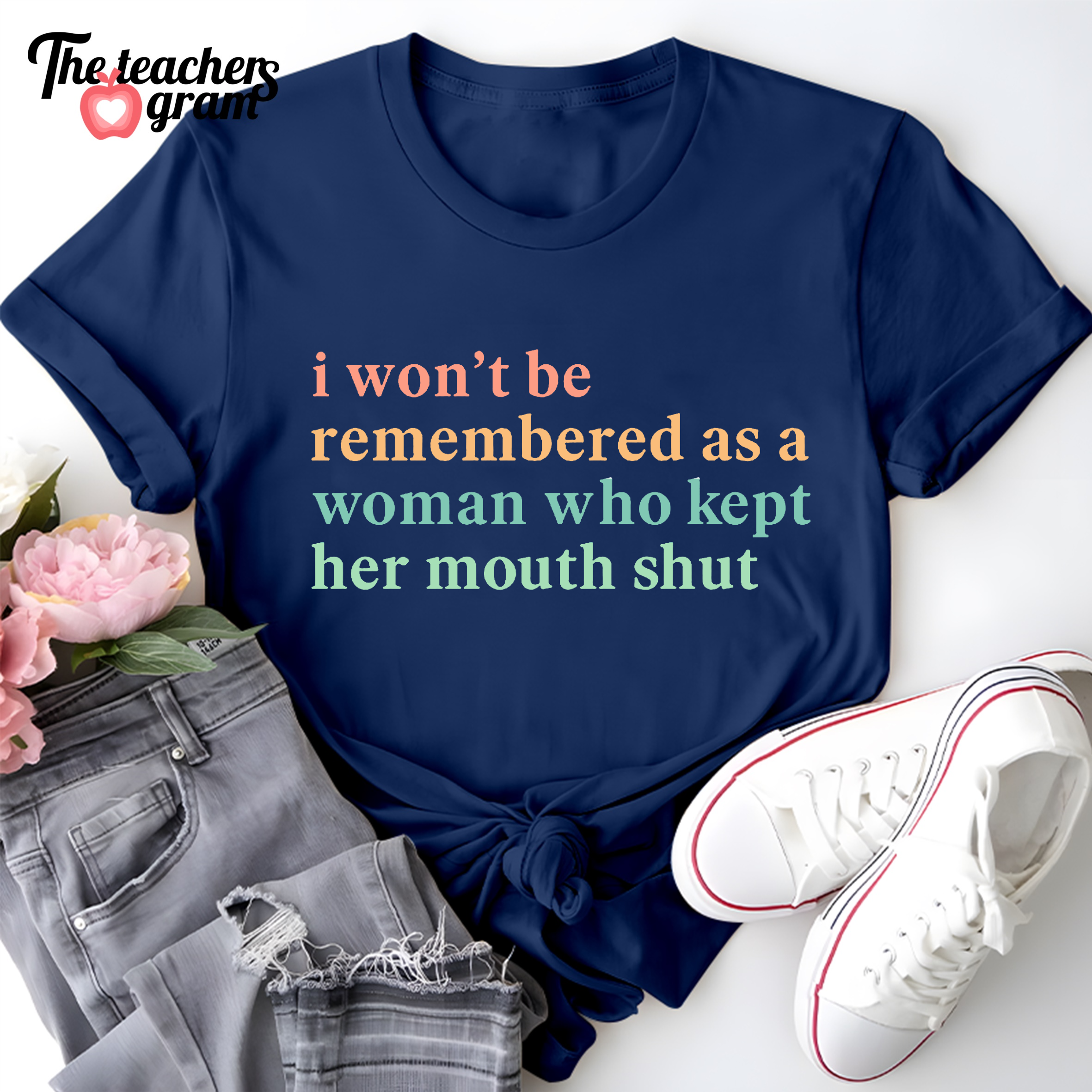 I Won't Be Remembered As A Woman Single Sided T-Shirt
