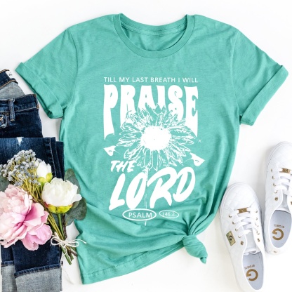 Praise The Lord Cotton T-shirt