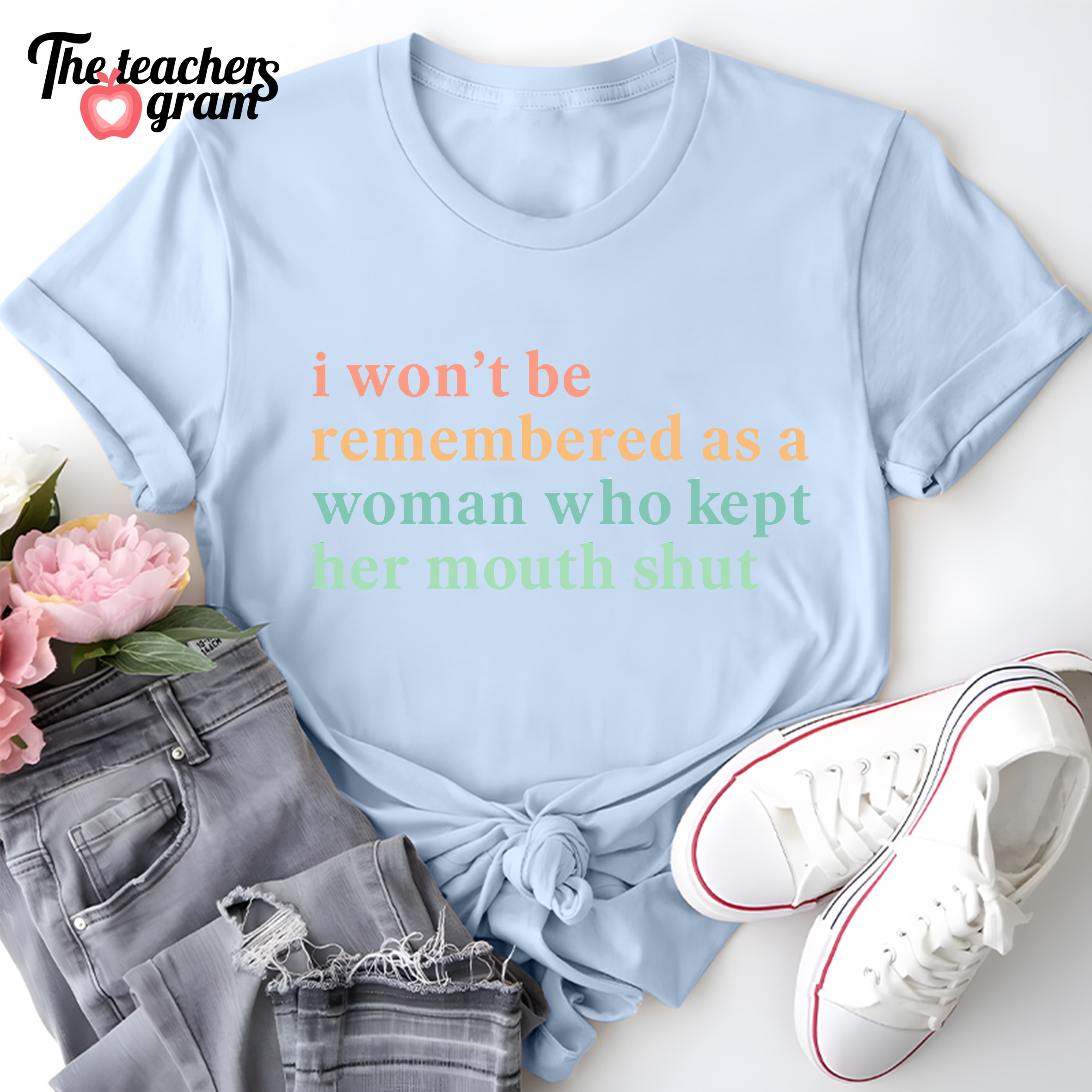 I Won't Be Remembered As A Woman Single Sided T-Shirt
