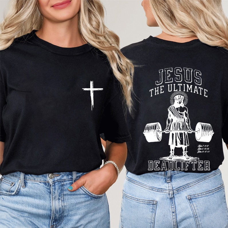 Jesus The Ultimate Deadlifter Chrsitian Cotton T-shirt