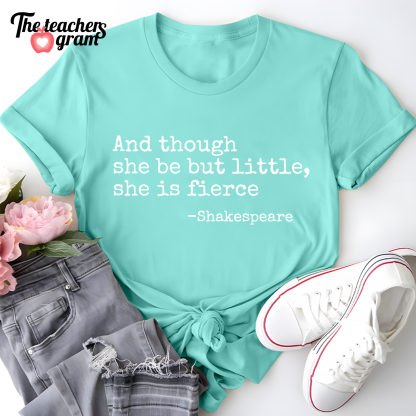 And Though She Be But Little She Is Fierce Single Sided T-Shirt