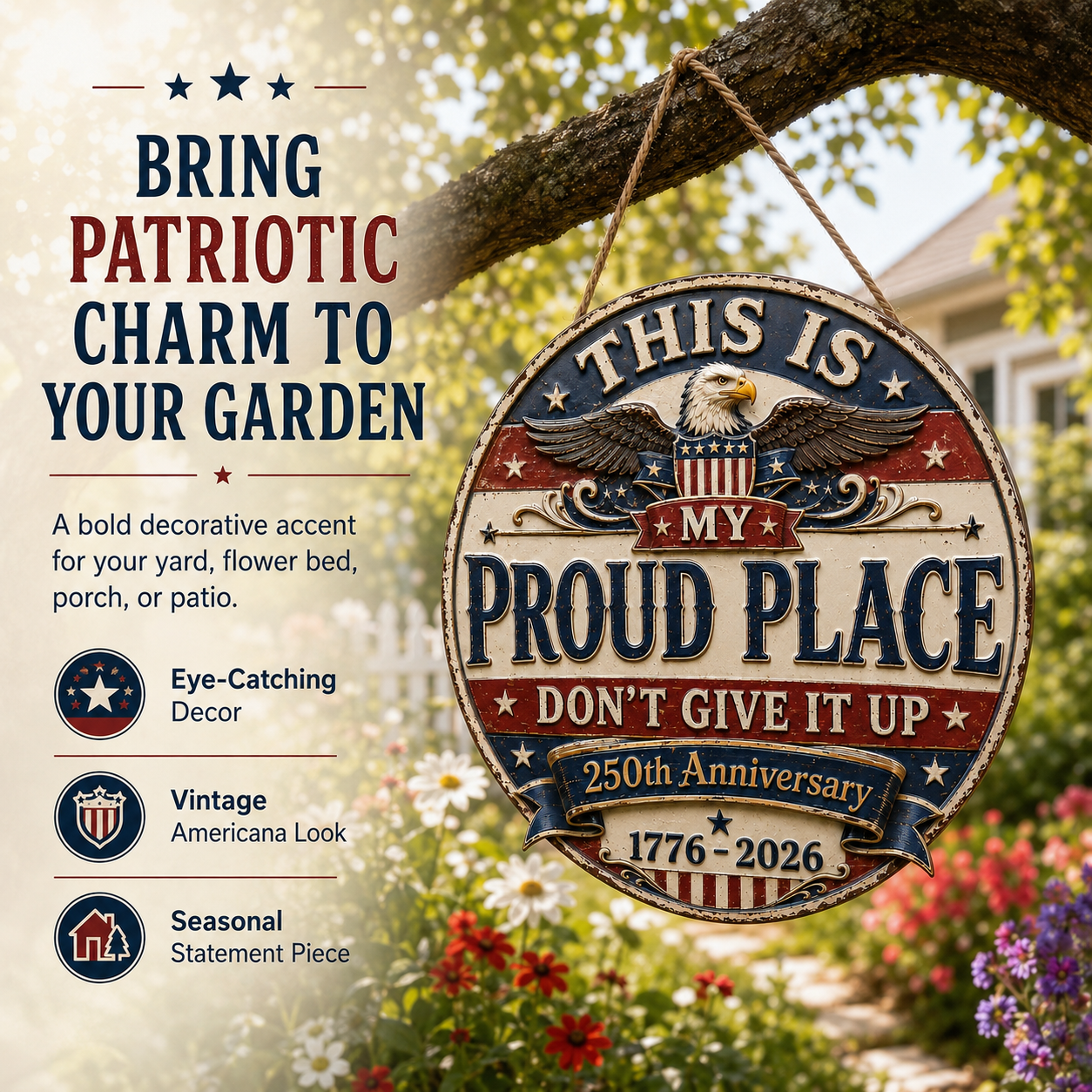 250th Anniversary Patriotic Garden Hanging Sign 🇺🇸 – “THIS IS MY PROUD PLACE”