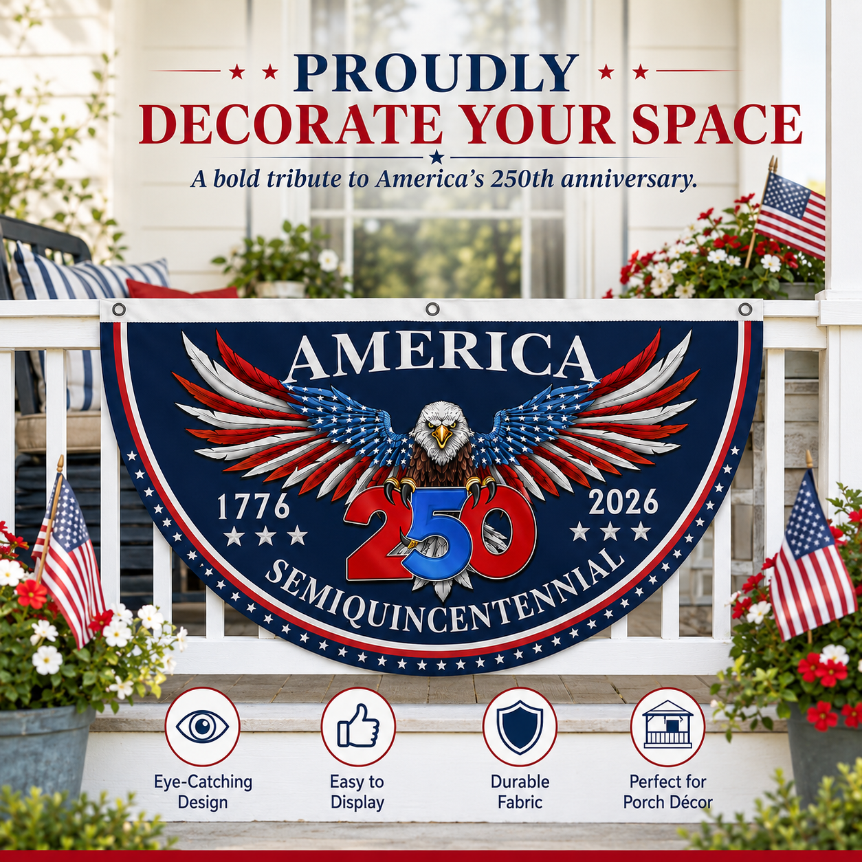 🇺🇸 America 250th Anniversary Patriotic Porch Banner 🦅 Semiquincentennial Eagle Half-Round Flag Decor