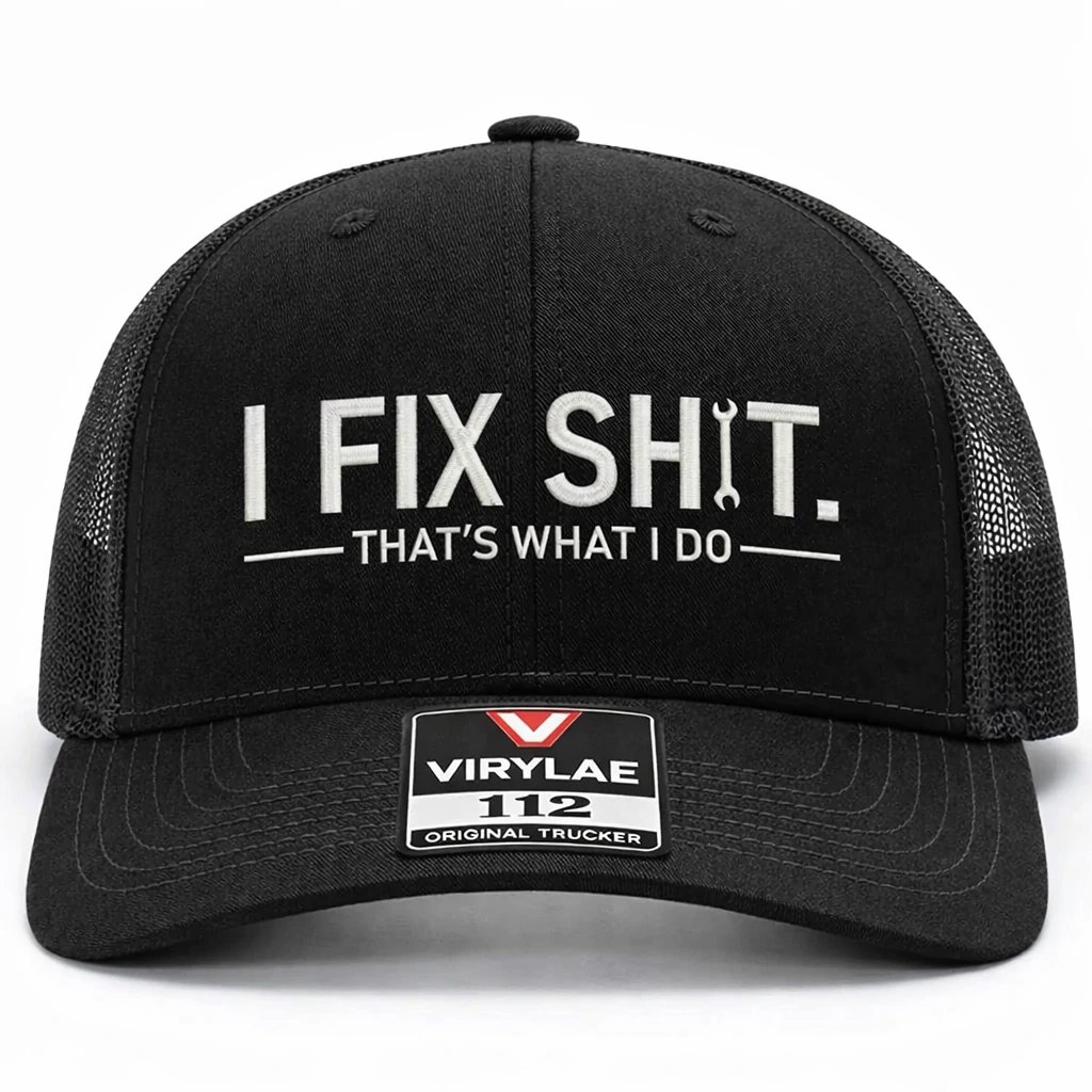 💥LAST DAY 60% OFF-🛠️ I Fix Shit Trucker Hat – Funny Mechanic & Fixer Cap