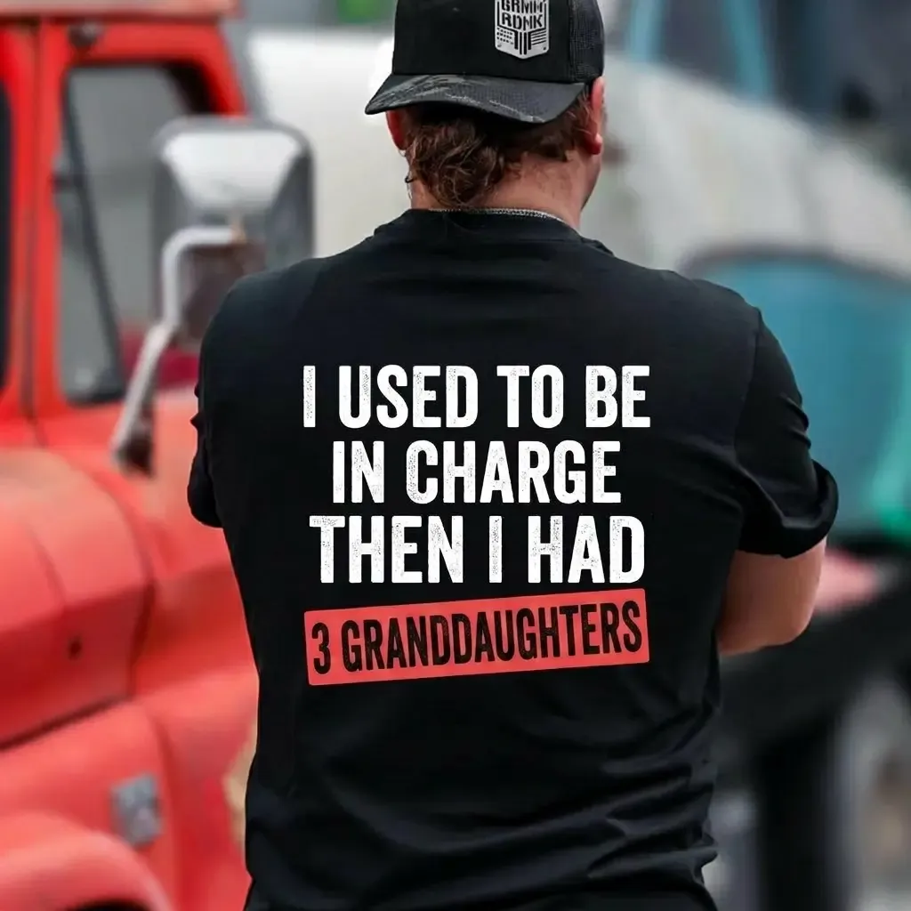 I Used To Be In Charge Then I Had A Granddaughter Tshirt Gift For Dad Grandpa Father's Day Gift