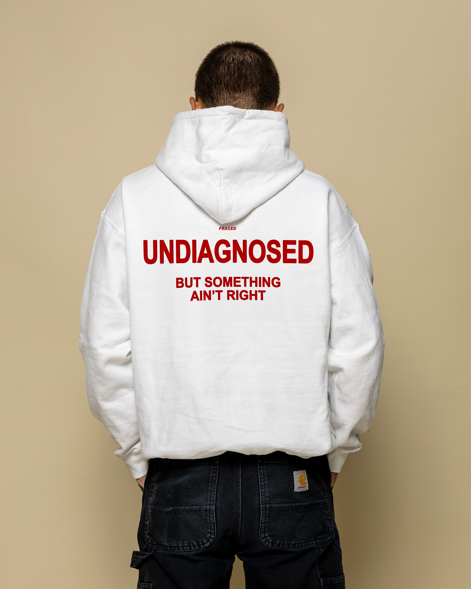 UNDIAGNOSED BUT SOMETHING AIN'T RIGHT - HOODIE