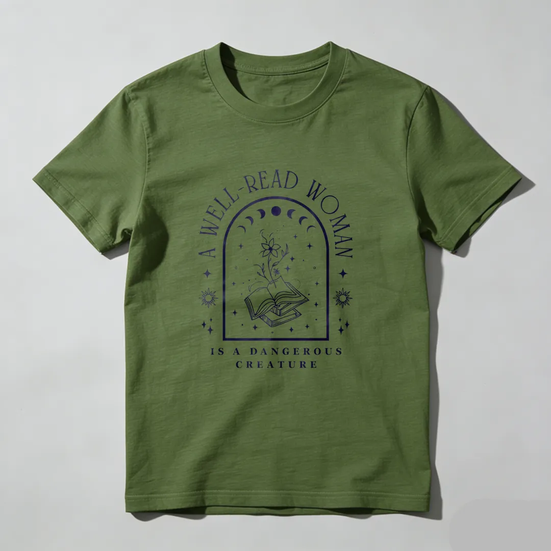 A Well Read Woman Is A Dangerous Creature Unisex Classic T-shirt