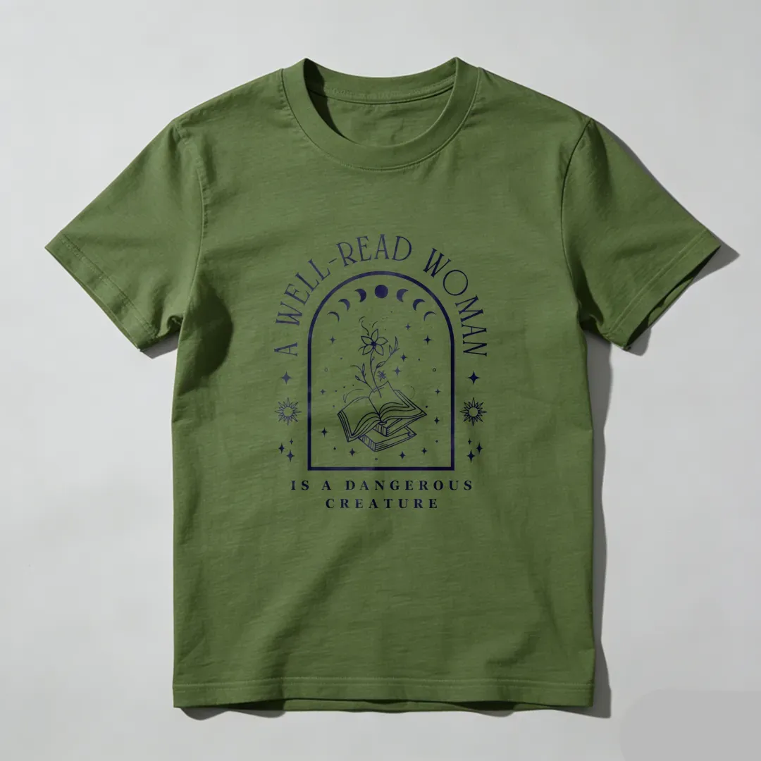 A Well Read Woman Is A Dangerous Creature Unisex Classic T-shirt