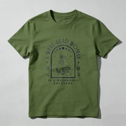 A Well Read Woman Is A Dangerous Creature Unisex Classic T-shirt