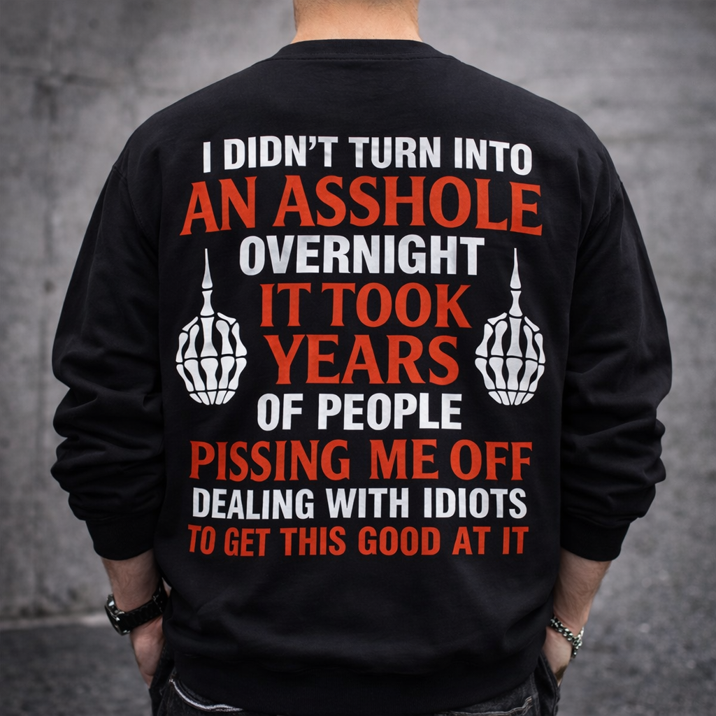 Dark Humorous Life Quote T-Shirt Sweatshirt Hoodie
