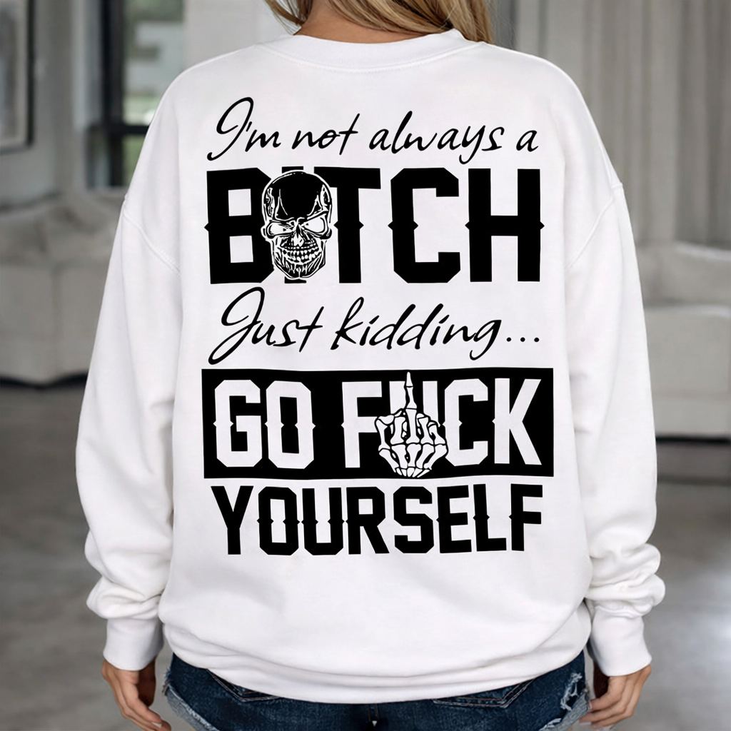 Dark Humorous Life Quote T-Shirt Sweatshirt Hoodie