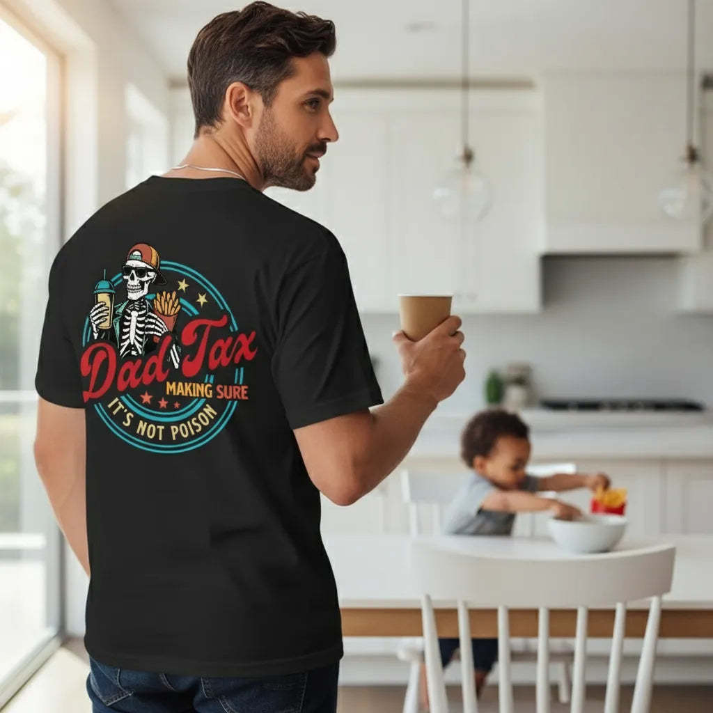 Dad Tax Making Sure It's Not Poison Fathers Day Shirt Funny Dad Tax Shirt Gift For Dad