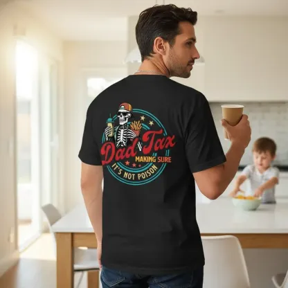 Dad Tax Making Sure It's Not Poison Fathers Day Shirt Funny Dad Tax Shirt Gift For Dad