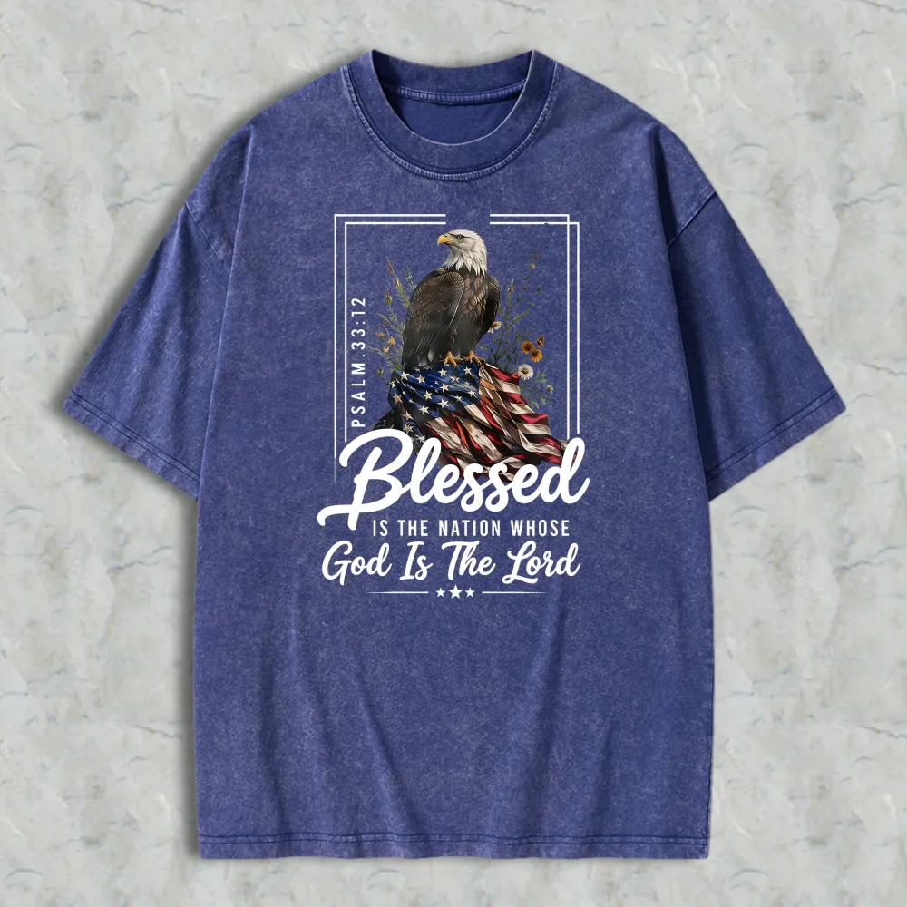 Blessed Is The Nation Whose God Is The Lord Psalm 3312 Eagle And American Flag Washed T-shirt