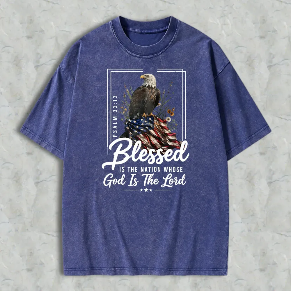 Blessed Is The Nation Whose God Is The Lord Psalm 3312 Eagle And American Flag Washed T-shirt